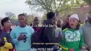 Ixhala lami Gwijo  Lyrics [upl. by Aiahc]