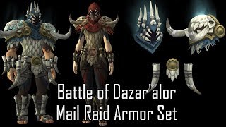 Battle of Dazaralor Raid Mail Armor Set [upl. by Shepherd]