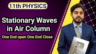 stationary waves in air column class 11  one end closed organ pipe  standing waves in air column [upl. by Balfour]