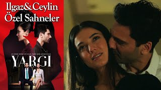 Yargı 56 Bölüm  Ilgaz amp Ceylin Özel Sahneler👩‍❤️‍👨❤️ [upl. by Lizbeth642]