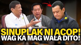 ACOP SINUPLAK SI TRILLANES WAG KA UMARTE DITO TRILLANES PINAG TANGGOL SI FPRRD PANOORIN [upl. by Bakki856]