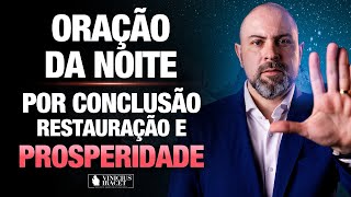 Oração da Noite 6 de Novembro no Salmo 91  Conclusão restauração e prosperidade ViniciusIracet [upl. by Savell]