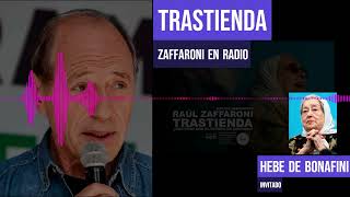 Trastienda  Zaffaroni en radio  Programa 18102020  Invitada Hebe de Bonafini [upl. by Madel]