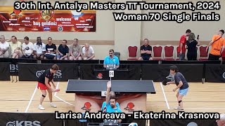 Woman 70 Single Finals 30th Int Antalya Masters TT Tournament 2024 [upl. by Sidalg486]