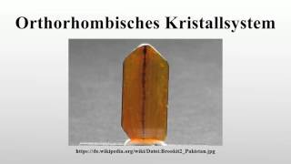 Orthorhombisches Kristallsystem [upl. by Titus]