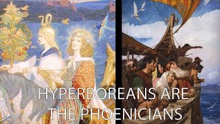 Phoenicians and HYPERBOREATARTARIA ORIGINS [upl. by Ahsatniuq266]