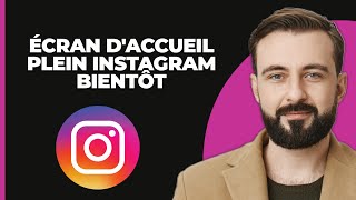 Écran daccueil en plein écran sur Instagram À VENIR [upl. by Rosalyn774]