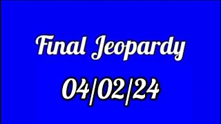 Final Jeopardy Spoiler 040224 [upl. by Assilanna]