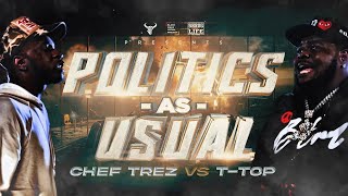 T TOP vs CHEF TREZ  hosted by HITMAN HOLLA  BULLPEN BATTLE LEAGUE  Politics As Usual [upl. by Liatrice152]