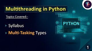 Multithreading in Python 01  Advanced Python Tutorial  Types of Multi Tasking [upl. by Jehoash]