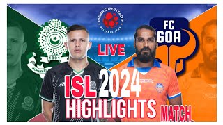 MOHAMMEDAN SPORTING CLUB VS FC GOA LIVE 🛑  ISL MATCH 2024 HIGHLIGHTS  INDIANS SUPER LEAGUE [upl. by Snapp]