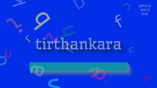 TIRTHANKARA  HOW TO PRONOUNCE TIRTHANKARA [upl. by Matta]