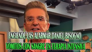 DANIEL BISOGNO VOMITOS CON SANGRE TERAPIA INTENSIVA [upl. by Nrek442]