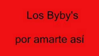 Los Bybys Por amarte así [upl. by Nyrat]