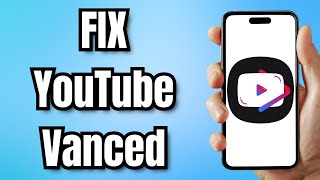 How to FIX YouTube Vanced [upl. by Ennaus156]