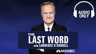 The Last Word With Lawrence O’Donnell  Nov 12  Audio Only [upl. by Blank]