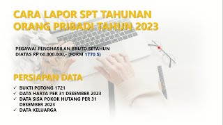 Cara Lapor SPT Tahunan Orang Pribadi Pegawai Tahun 2023 dengan Penghasilan diatas 60 juta Setahun [upl. by Eindys]