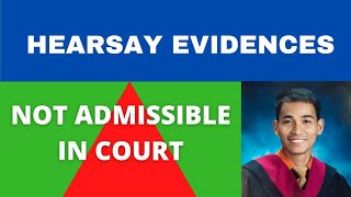 HEARSAY EVIDENCE NOT ADMISSIBLE IN COURT [upl. by Birgitta]