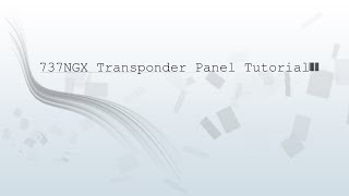 PMDG 737NGX Transponder Panel Tutorial GERMAN FULL HD [upl. by Erdda]