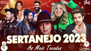 MELHORES MÚSICAS DO SERTANEJO 2023 🎼 TOP SERTANEJO 2023  AS MAIS TOCADAS 2023 [upl. by Dustin173]