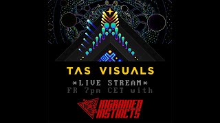 TAS Visuals Livestream with Ingrained Instincts [upl. by Giamo]