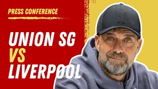 Union SG vs Liverpool  Jurgen Klopp PreMatch Press Conference [upl. by Fanning]