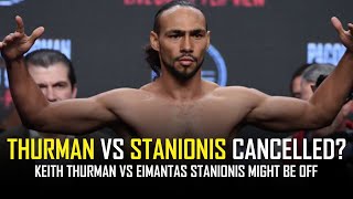 KEITH THURMAN VS EIMANTAS STANIONIS SHOW SCRAPPED [upl. by Chlo]