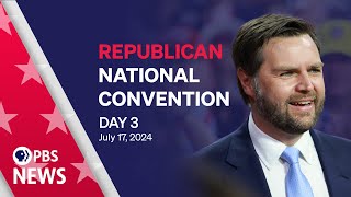 WATCH LIVE 2024 Republican National Convention  RNC Night 3  PBS News special [upl. by Haggerty537]