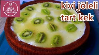 Bu Kek Kaçmazz  Muhteşem Kivi Jöleli Tart Kek [upl. by Bilek]