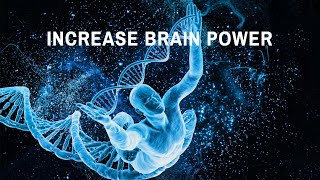 Increase Brain Power Enhance Intelligence IQ to improve Binaural Beats Improve Memory [upl. by Larred]