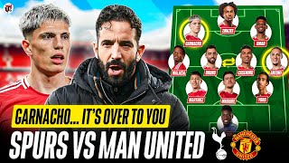 Amorim Wants Garnacho REACTIONShow The FIGHT  SPURS vs MAN UTD Starting XI [upl. by Namus]