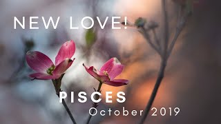 PISCES New Love October 2019 [upl. by Noellyn]