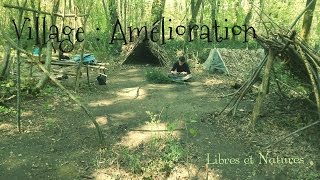 Le village bushcraft  Amélioration   Libres et Natures [upl. by Pamella907]