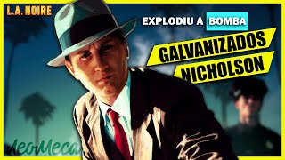 MELHOR jogo de detetive de todos os tempos LA Noire Galvanizados Nicholson revisado [upl. by Adnahc]