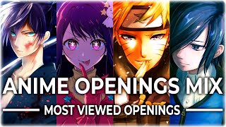 ANIME OPENINGS MIX FULL SONGS  MOST VIEWED ON YOUTUBE [upl. by Hebner]