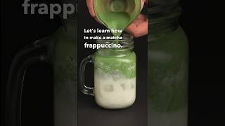 Let’s make a matcha Frappuccino frappucino [upl. by Daenis]