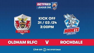 3103  LIVE Betfred League One  Oldham RLFC vs Rochdale Hornets [upl. by Jardena]