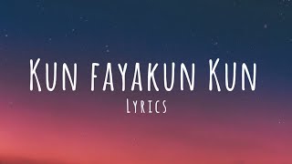 Kun Faya Kun Lyrics WORMONO x Drifting Lights Lofi Remake [upl. by Giorgio]