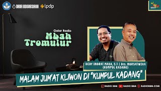 MALAM JUMAT KLIWON DI quotKUMPUL KADANGquot  MBAH TROMULUR  Radio BBM FM budayajawa [upl. by Verine]