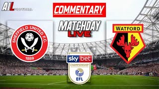 SHEFFIELD UNITED vs WATFORD Live Stream COMMENTARY EFL Championship Football  Livescores [upl. by Seaton]