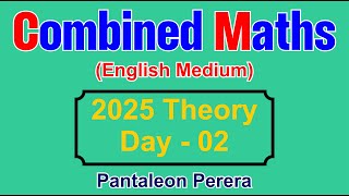 Day 02  2025 Theory combined mathematics English medium  Dr Pantaleon Perera [upl. by Ruthi168]