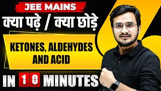 Complete KETONES ALDEHYDES AND ACID in just 10 MINUTES  JEE Main 2024 [upl. by Yarahs612]