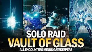 Solo Vault of Glass Raid  All Encounters Minus Gatekeepers Destiny 2 [upl. by Ikcir]