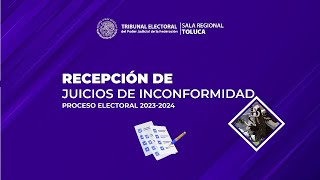 Recepción de Juicios de Inconformidad Proceso Electoral 2023  2024 [upl. by Adnalra]