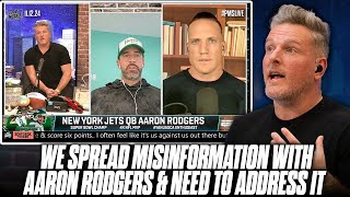 We Spread Misinformation With Aaron Rodgers And Need To Make It Right  Pat McAfee Show [upl. by Ymas469]