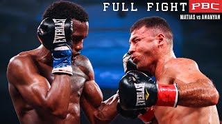 Matias vs Ananyan FULL FIGHT January 22 2022  PBC on Showtime [upl. by Refinney]