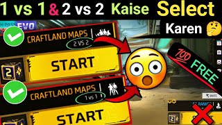 Craftland Maps 1 vs 1 amp 2 vs 2 kaise select Karen 1 v 1 kaise banaen craftland map 2 v 2 craftland [upl. by Nrev475]