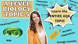 ENTIRE topic 5  A level Biology AQA Learn or revise the WHOLE topic to get you exam ready [upl. by Sallyann]