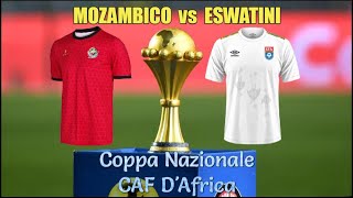 Mozambico vs Eswatini  Coppa Nazionale CAF dAfrica  live [upl. by Barrow114]