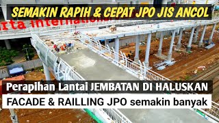 sudah mulai penghalusan lantai jpo jis ancol facade railling terpasang jakarta international stadium [upl. by Ozzy]